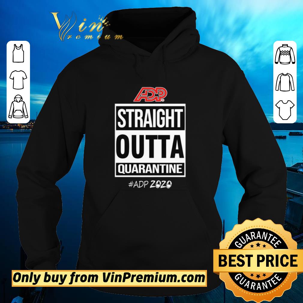 Original Straight Outta Quarantine Adp 2020 shirt 2 Original Straight Outta Quarantine Adp 2020 shirt