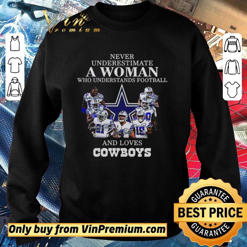 Original Never underestimate a woman who understands football and loves Cowboys shirt 2 Original Never underestimate a woman who understands football and loves Cowboys shirt