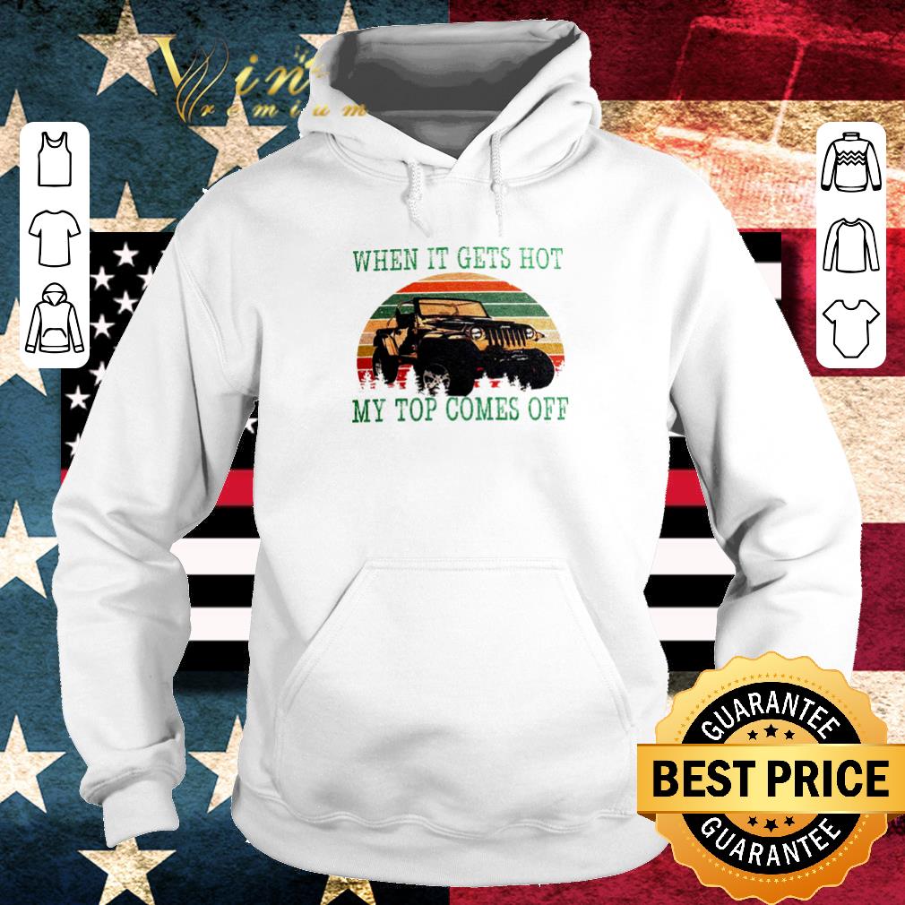 Pretty Jeep when it gets hot my top comes off vintage shirt 2 Pretty Jeep when it gets hot my top comes off vintage shirt