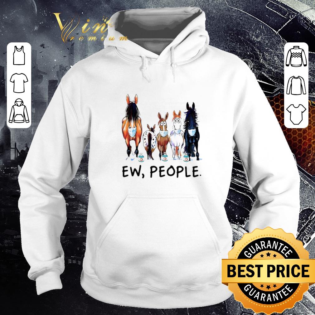 Pretty Horses mask ew people Coronavirus shirt 2 Pretty Horses mask ew people Coronavirus shirt