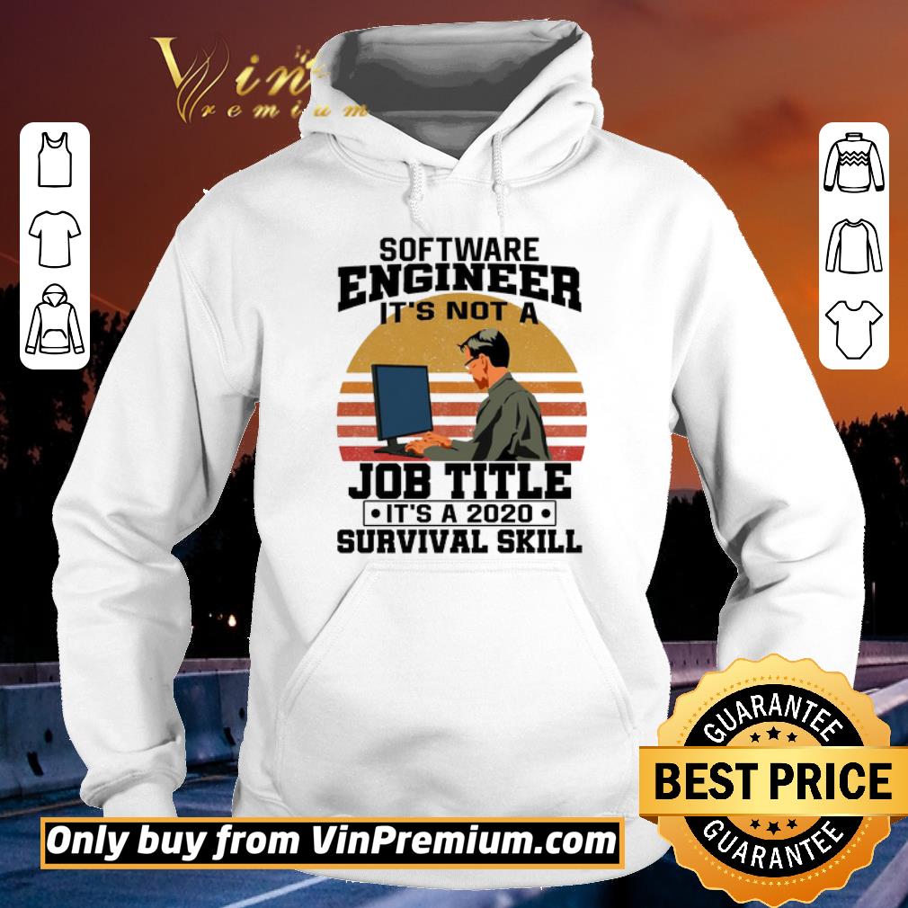 Original Software engineering It’s not a Job Title It’s a 2020 Survival skill vintage shirt 2 Original Software engineering It’s not a Job Title It’s a 2020 Survival skill vintage shirt