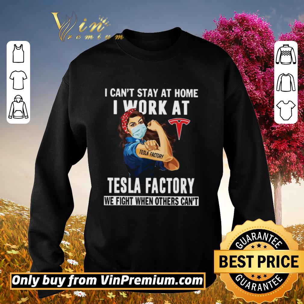 Top Strong Woman Face Mask I Can’t Stay At Home I Work At Tesla Factory We Fight When Others Can’t shirt 2 Top Strong Woman Face Mask I Can’t Stay At Home I Work At Tesla Factory We Fight When Others Can’t shirt