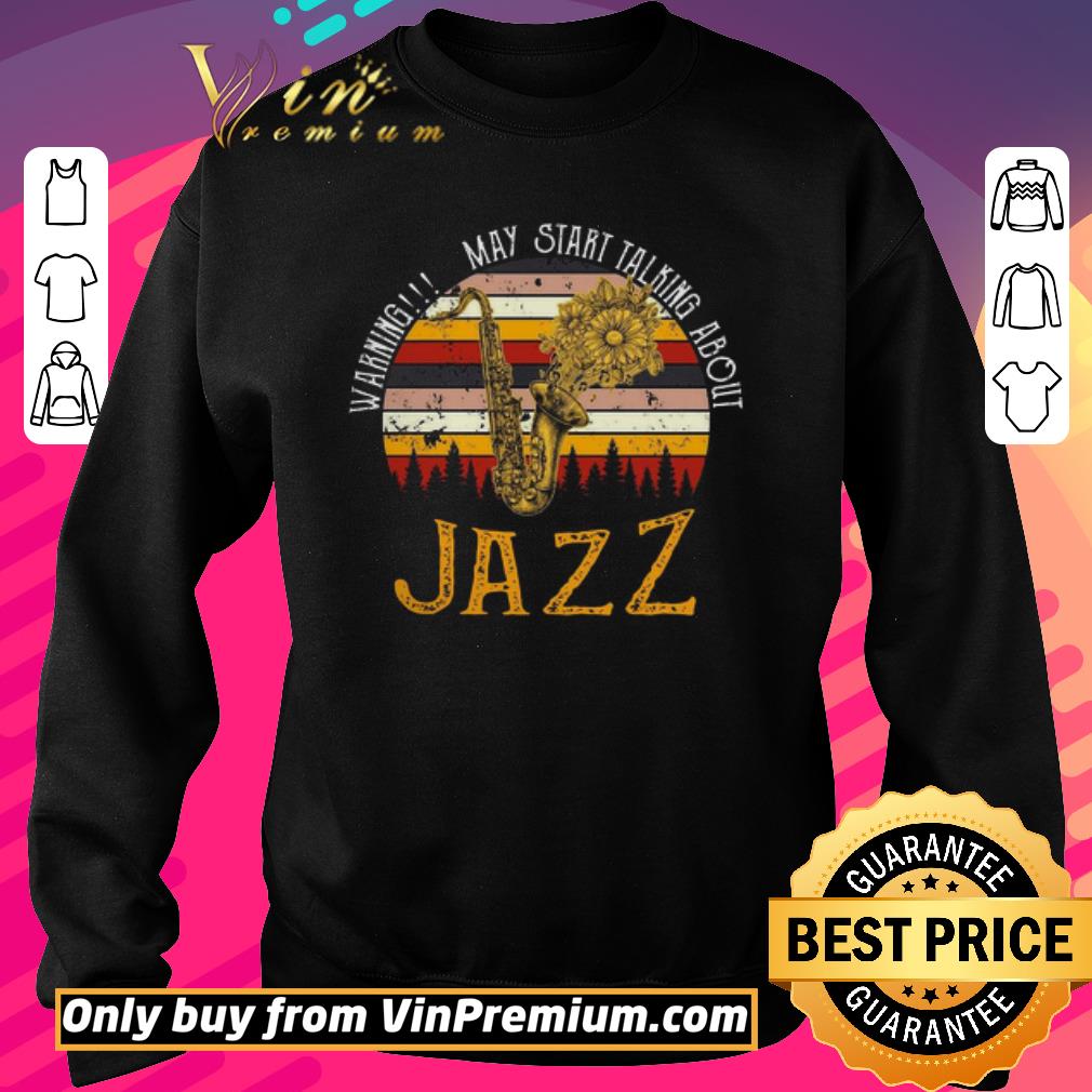 Top Warning May Start talking About Jazz Vintage shirt 2 Top Warning May Start talking About Jazz Vintage shirt