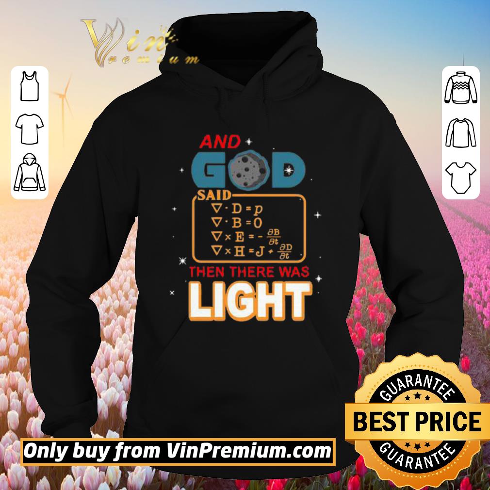 Original And God said then there was light shirt 2 Original And God said then there was light shirt