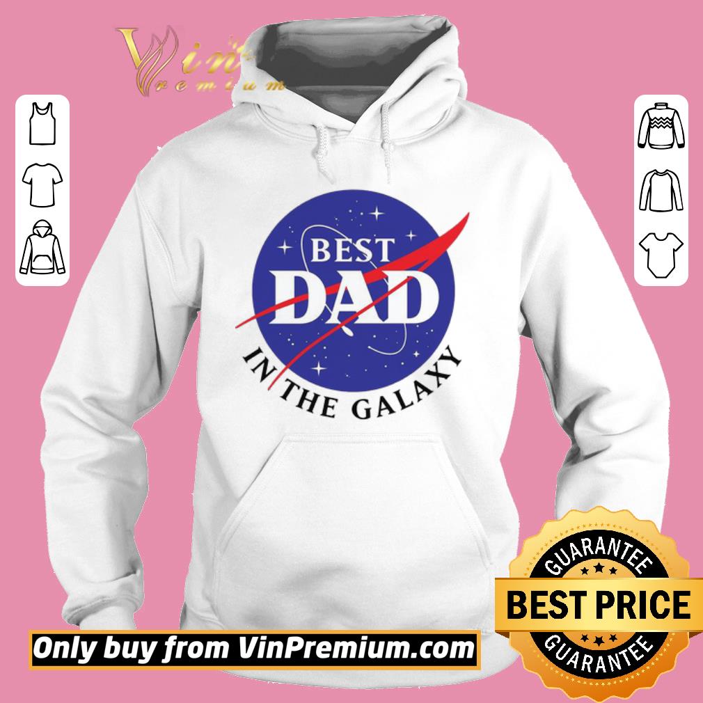 Original NASA Best Dad in the galaxy shirt 2 Original NASA Best Dad in the galaxy shirt