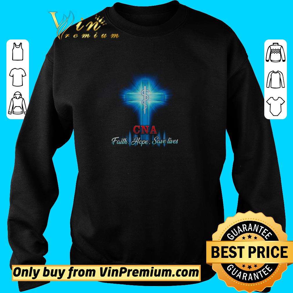 Official God CNA Faith Hope Save Lives shirt 2 Official God CNA Faith Hope Save Lives shirt