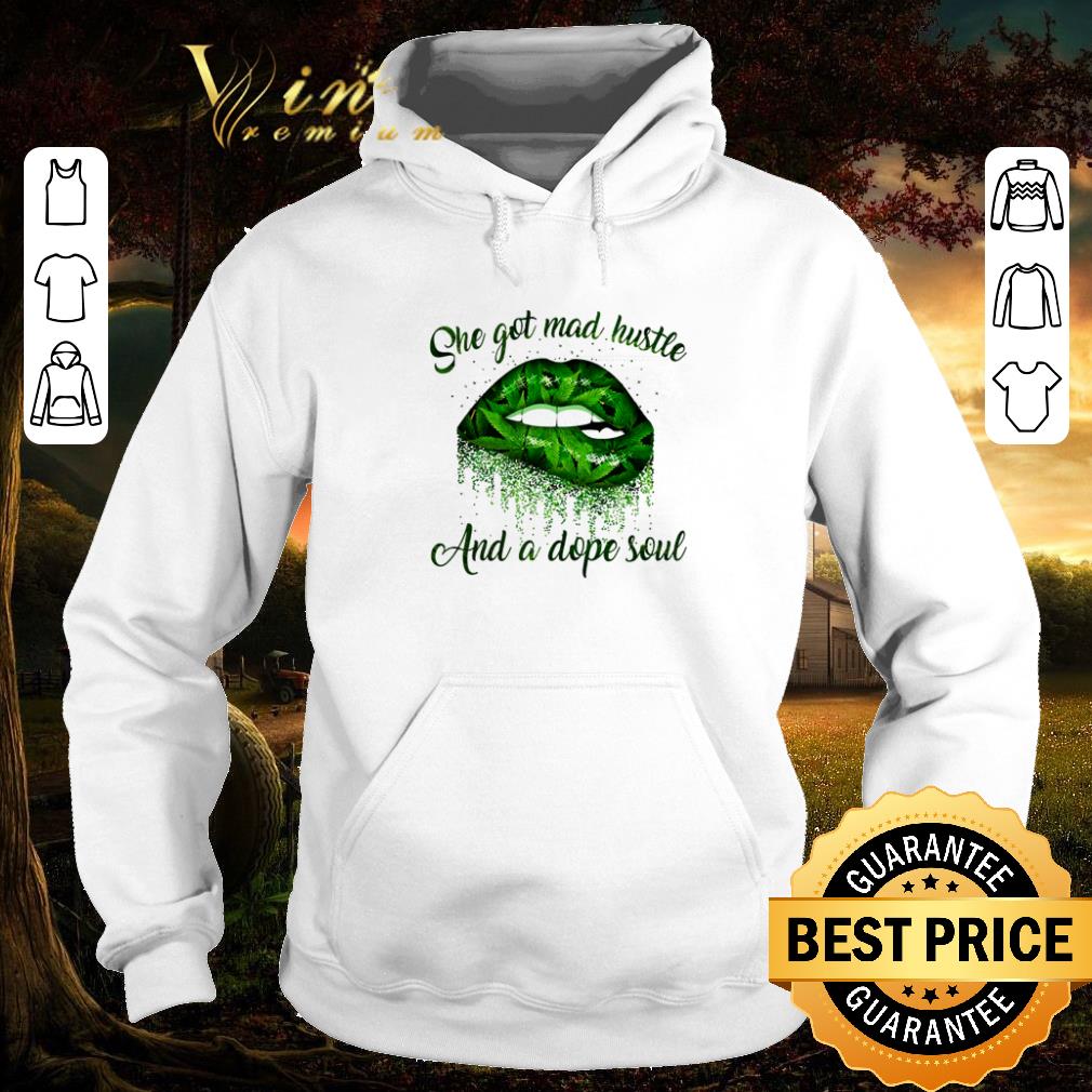 Funny Lips Weed Cannabis She Got Mad Hustle And A Dope Soul shirt 2 Funny Lips Weed Cannabis She Got Mad Hustle And A Dope Soul shirt