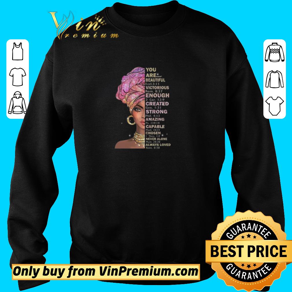 Premium Black Girl You Are Beautiful Victorious Enough Created Strong Amazing shirt 2 Premium Black Girl You Are Beautiful Victorious Enough Created Strong Amazing shirt