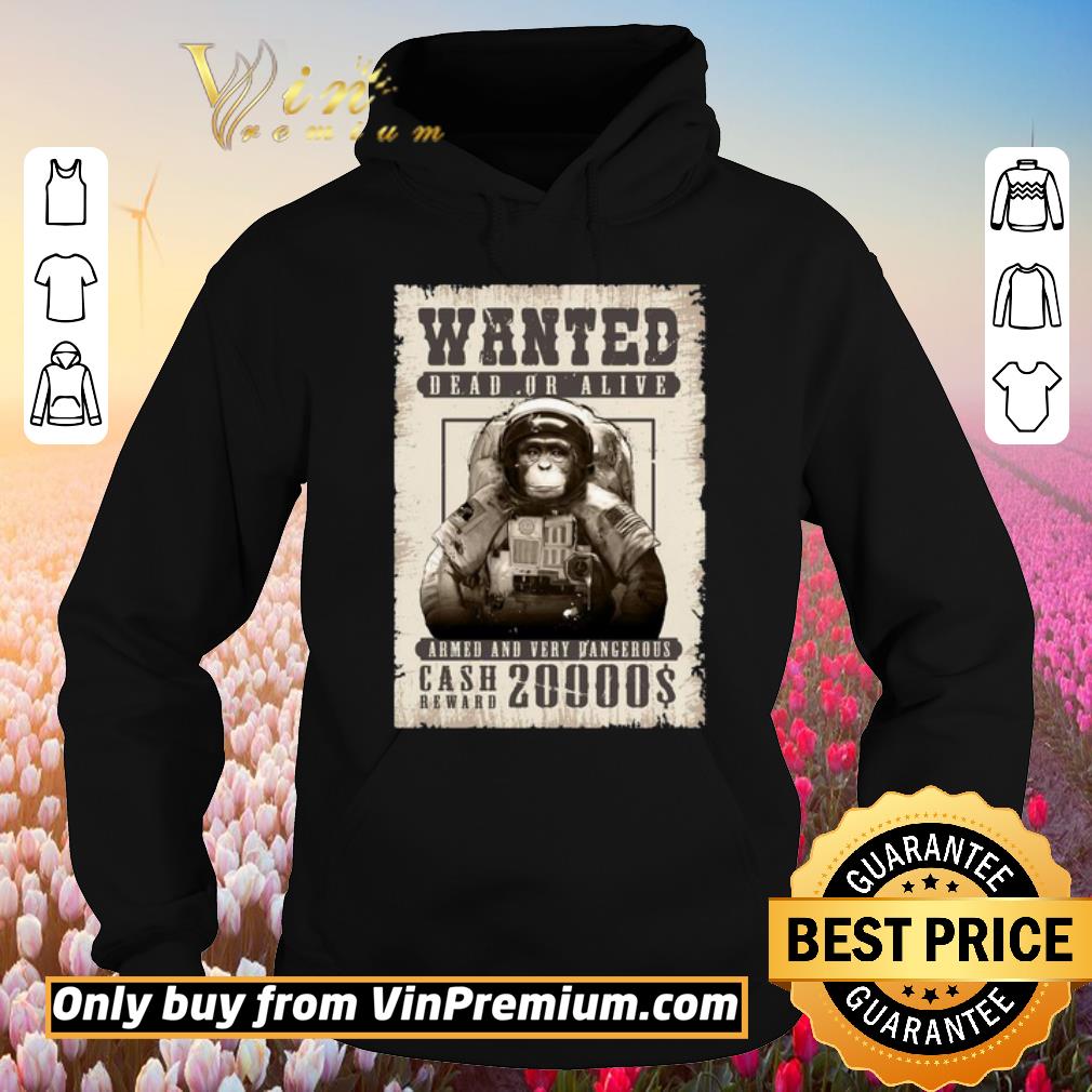 Top Monkey Wanted Dead Or Alive Armed And Very Dangerous Cash Reward 20000$ shirt 2 Top Monkey Wanted Dead Or Alive Armed And Very Dangerous Cash Reward 20000$ shirt