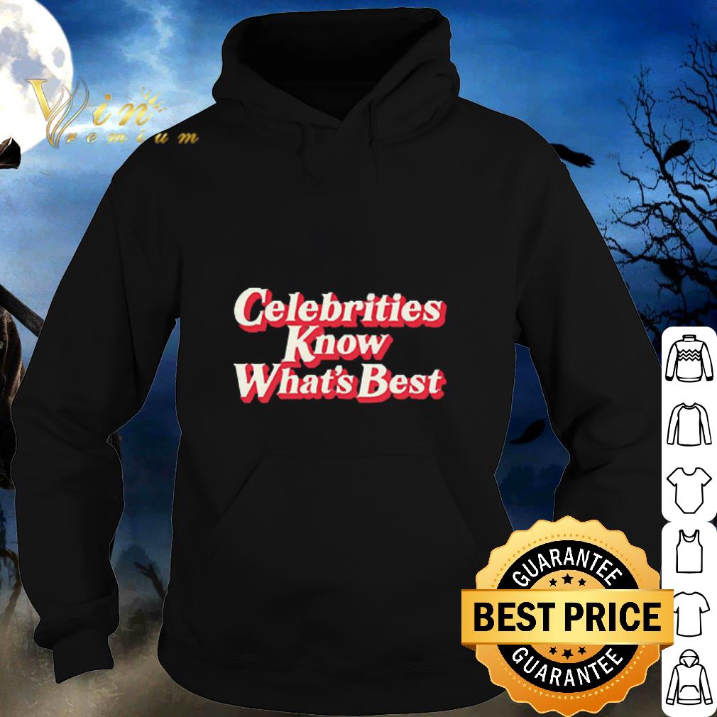 Top Celebrities Know what’s best shirt 2 Top Celebrities Know what’s best shirt