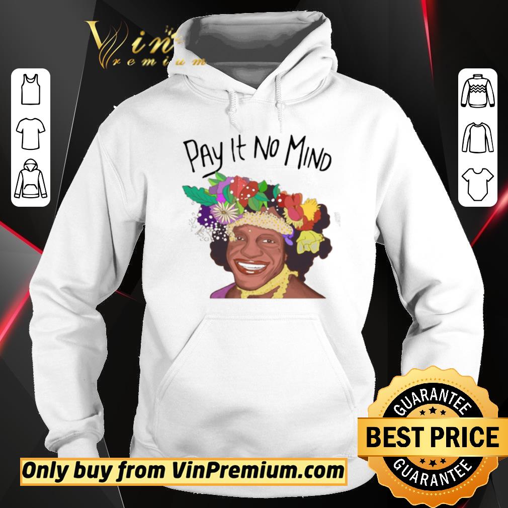 Original Pay It No Mind Tee shirt 2 Original Pay It No Mind Tee shirt