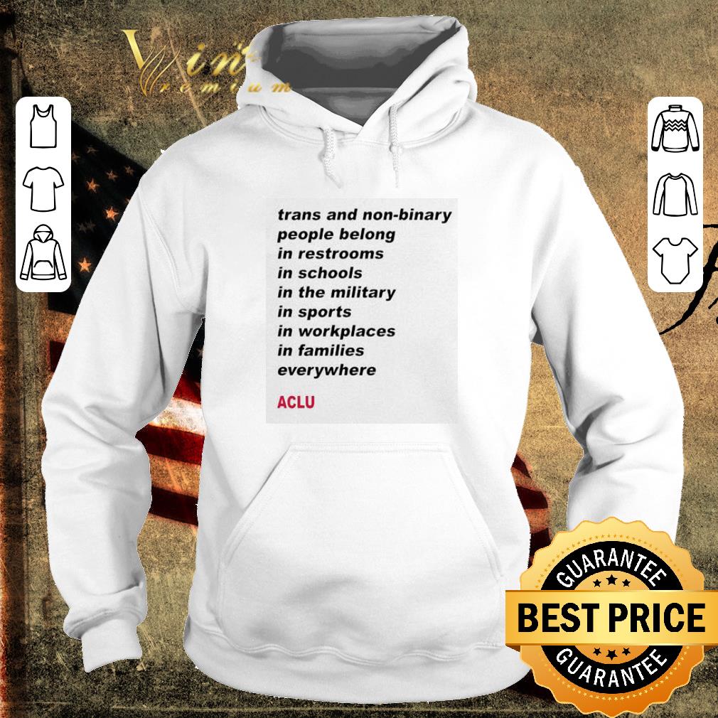 Pretty Trans and non-binary people belong in restrooms everywhere ACLU shirt 2 Pretty Trans and non-binary people belong in restrooms everywhere ACLU shirt