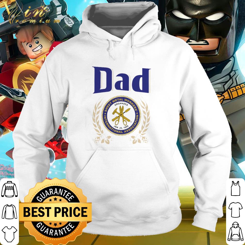 Top Dad Sheet Metal Workers International Association Father's Day shirt 2 Top Dad Sheet Metal Workers International Association Father's Day shirt