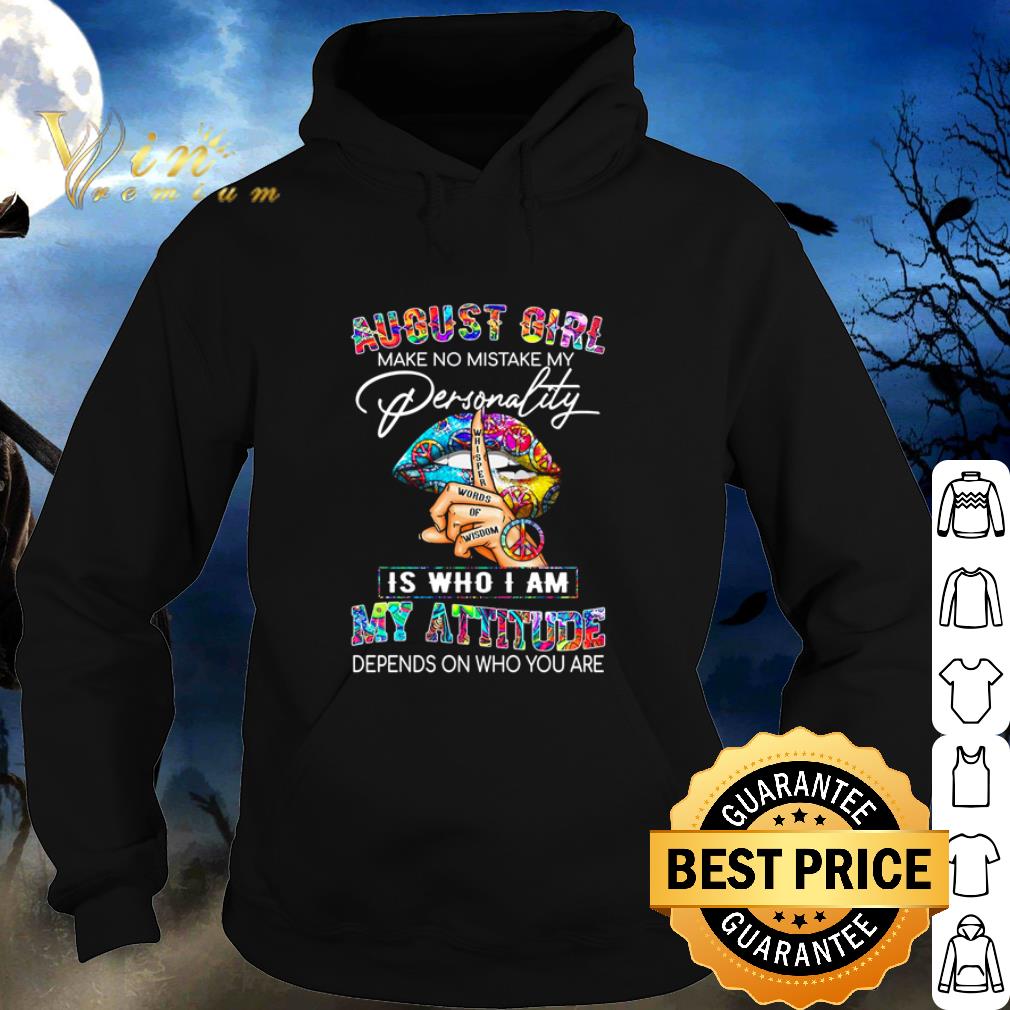Top August Girl Make No Mistake My Personality Who I Am My Attitude shirt 2 Top August Girl Make No Mistake My Personality Who I Am My Attitude shirt