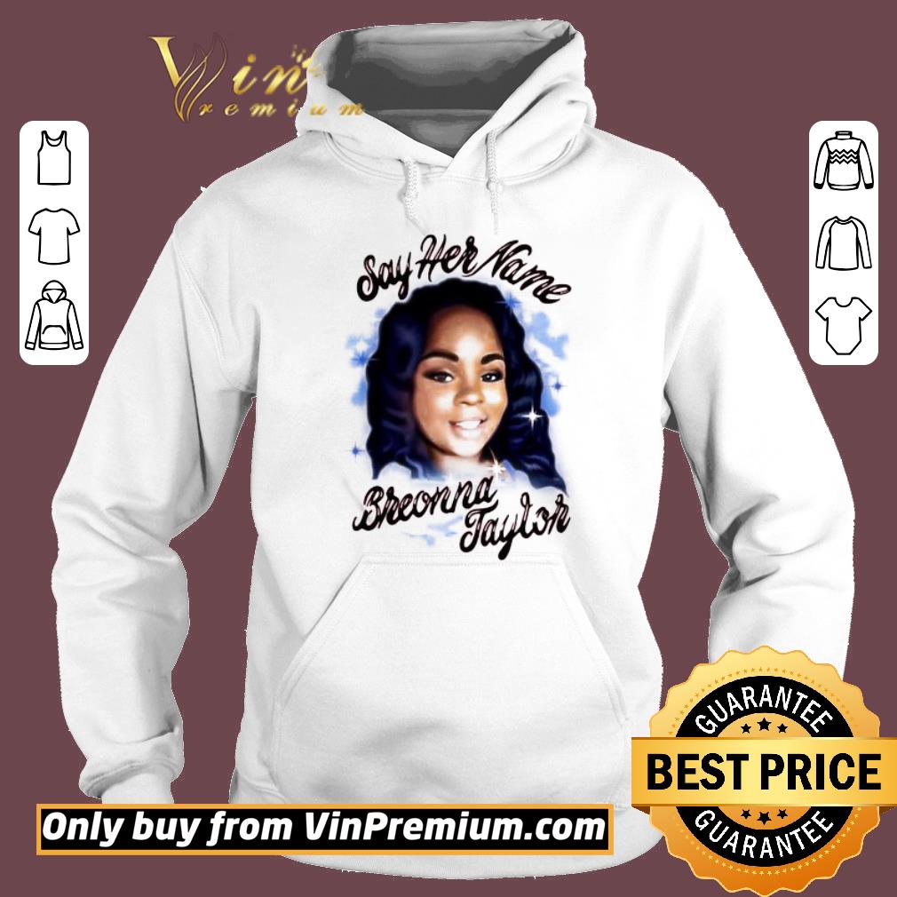 Original Say Her Name Breonna Taylor shirt 2 Original Say Her Name Breonna Taylor shirt