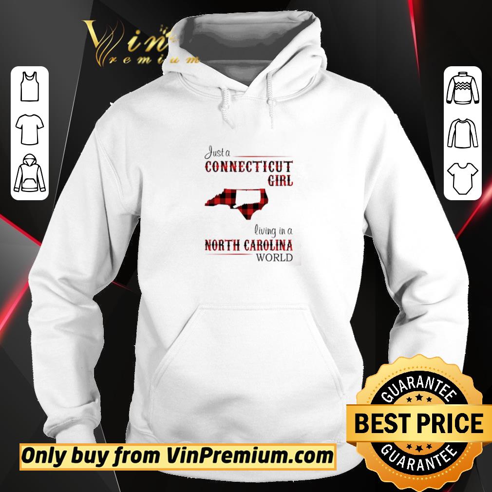 Original Just A Connecticut Girl Living In A North Carolina World shirt 2 Original Just A Connecticut Girl Living In A North Carolina World shirt