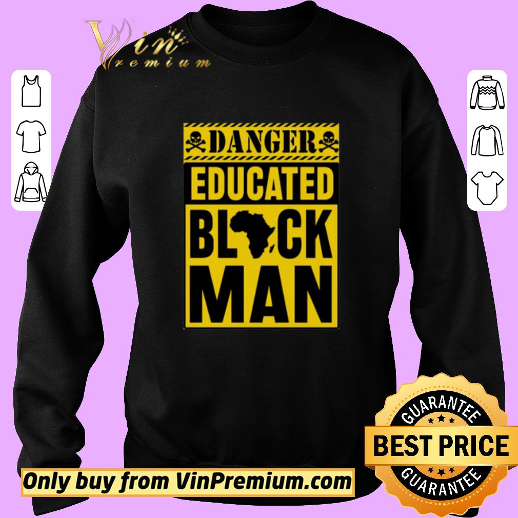Top Danger Educated Black Man shirt 2 Top Danger Educated Black Man shirt
