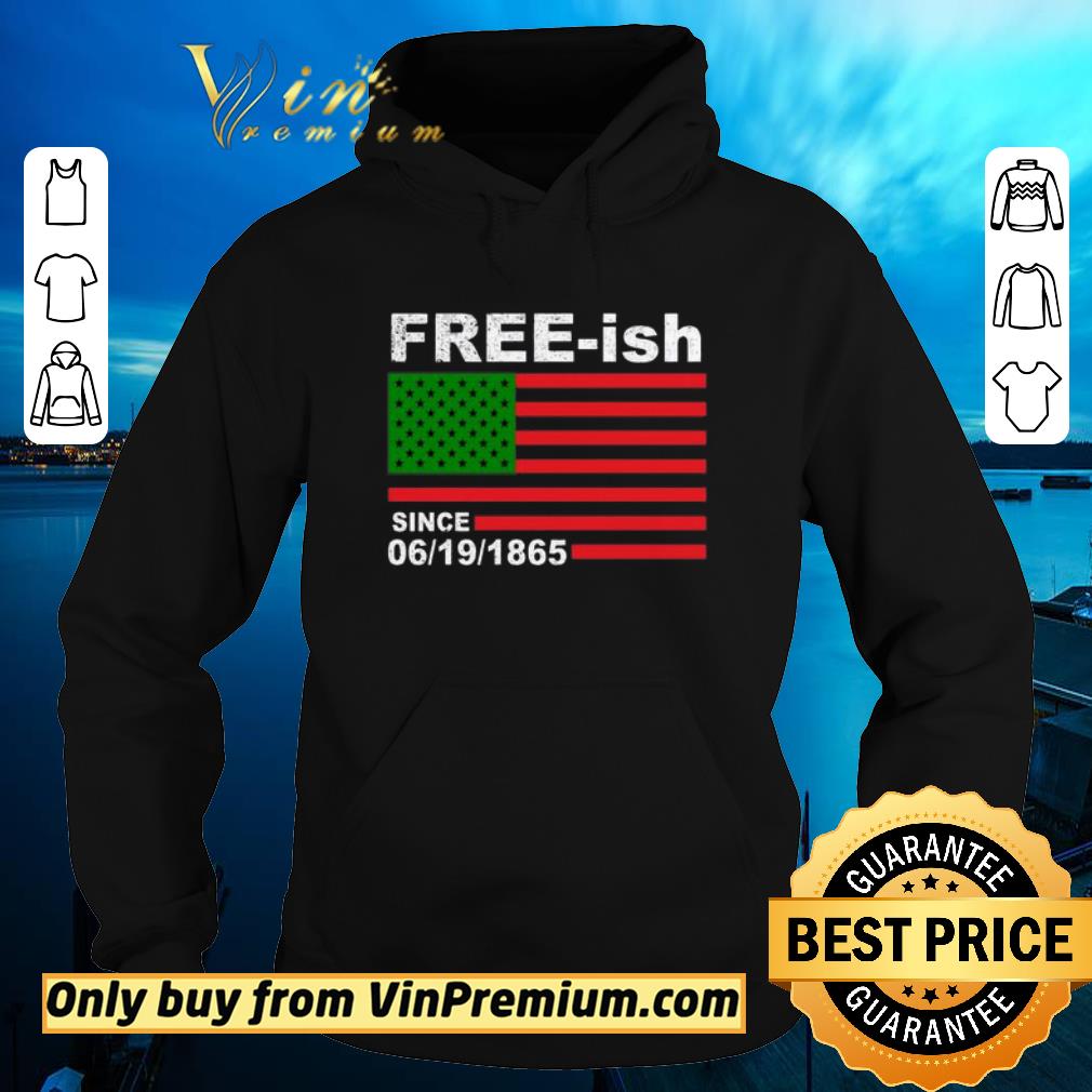 Original Free-ish Since 06 19 1865 Juneteenth Pan-African flag shirt 2 Original Free-ish Since 06 19 1865 Juneteenth Pan-African flag shirt