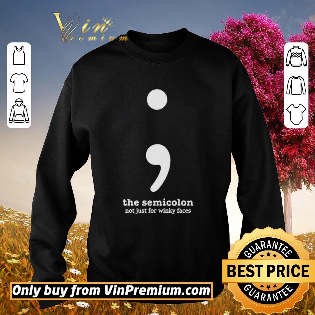 Top The semicolon not just for winky faces shirt 2 Top The semicolon not just for winky faces shirt
