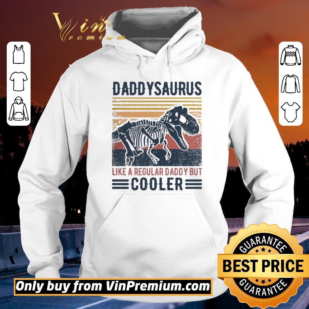 Top Vintage Daddysaurus Like A Regular Dad But Cooler shirt 2 Top Vintage Daddysaurus Like A Regular Dad But Cooler shirt
