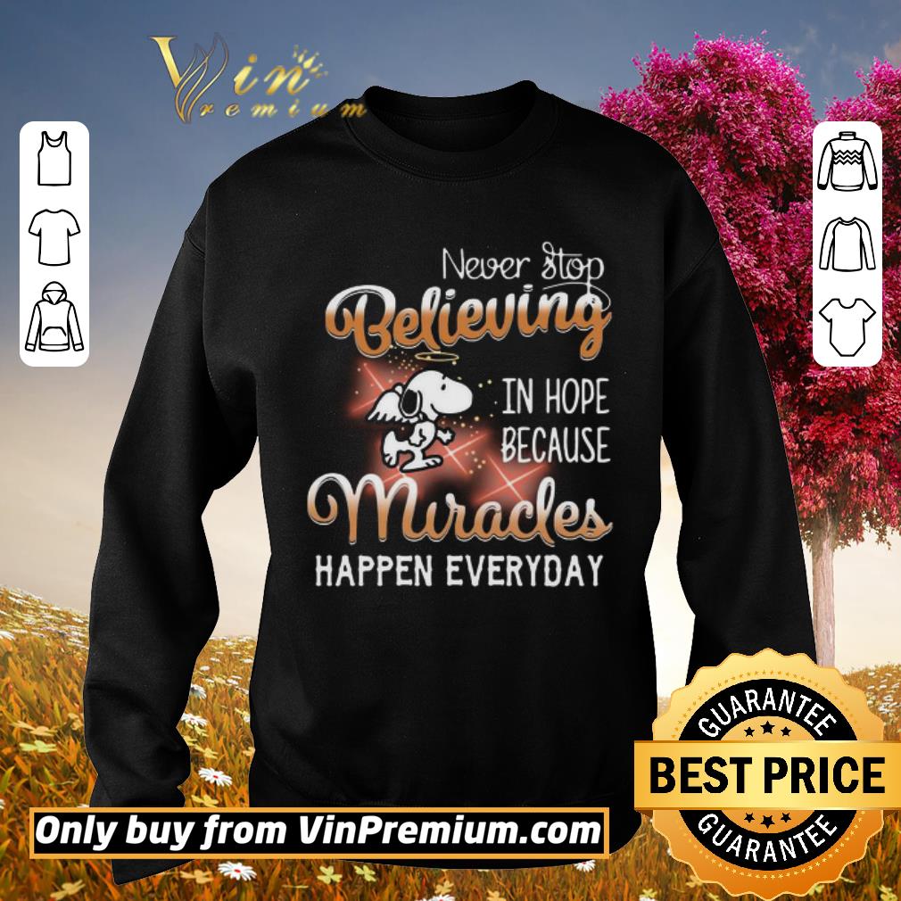 Top Snoopy and Woodstock Never Stop Believing In Hope Because Miracles Happen Everyday shirt 2 Top Snoopy and Woodstock Never Stop Believing In Hope Because Miracles Happen Everyday shirt