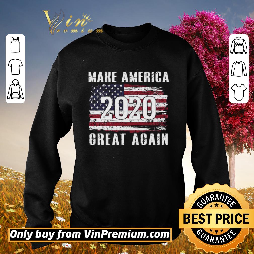 Nice American Flag make America 2020 great again shirt 2 Nice American Flag make America 2020 great again shirt