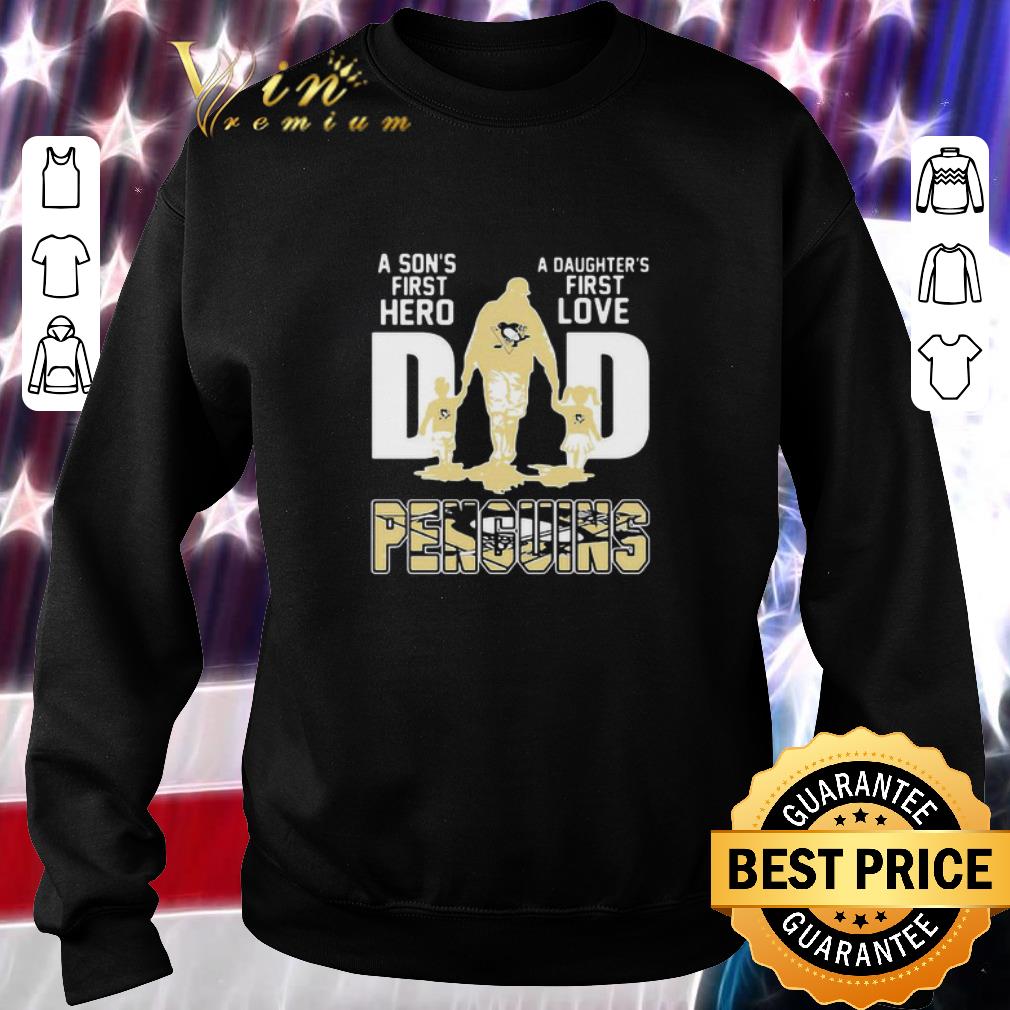Official A Son’s First Hero A Daughter’s First Love Dad Pittsburgh Penguins Father’s Day shirt 2 Official A Son’s First Hero A Daughter’s First Love Dad Pittsburgh Penguins Father’s Day shirt