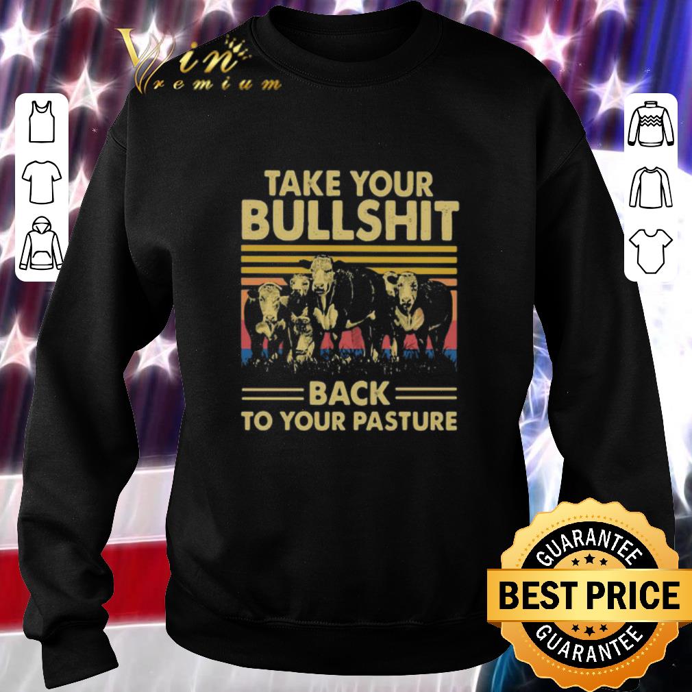 Nice Vintage Take Your Bullshit Back To Your Pasture Cow shirt 2 Nice Vintage Take Your Bullshit Back To Your Pasture Cow shirt