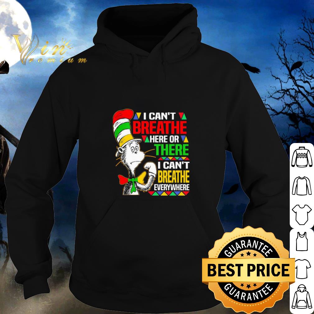 Pretty Dr. Seuss I Can’t Breathe Here Or There I Can’t Breathe Everywhere.png 2 Pretty Dr. Seuss I Can’t Breathe Here Or There I Can’t Breathe Everywhere.png
