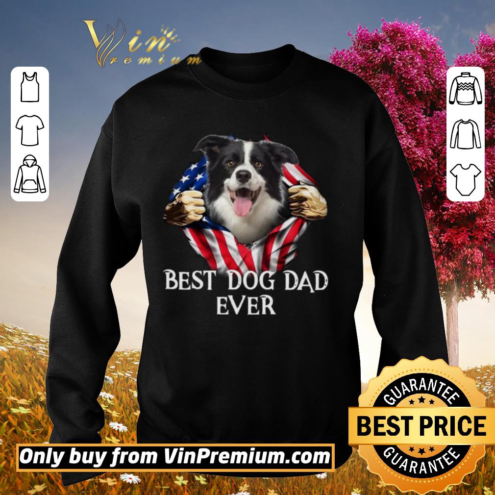 Nice Blood Inside Me Border Collie Dog American Flag Best Dog Dad Ever shirt 2 Nice Blood Inside Me Border Collie Dog American Flag Best Dog Dad Ever shirt