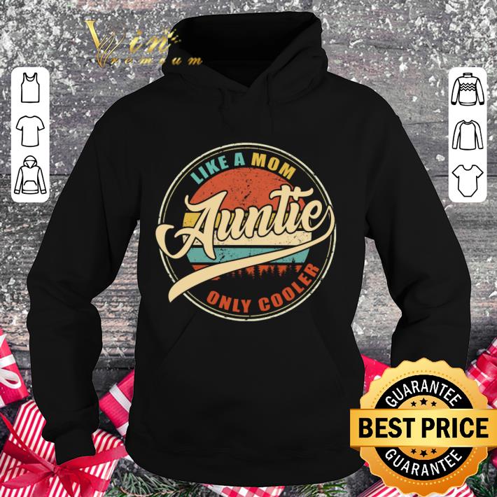 Original Auntie Like a mom only cooler vintage sunset shirt 3 Original Auntie Like a mom only cooler vintage sunset shirt