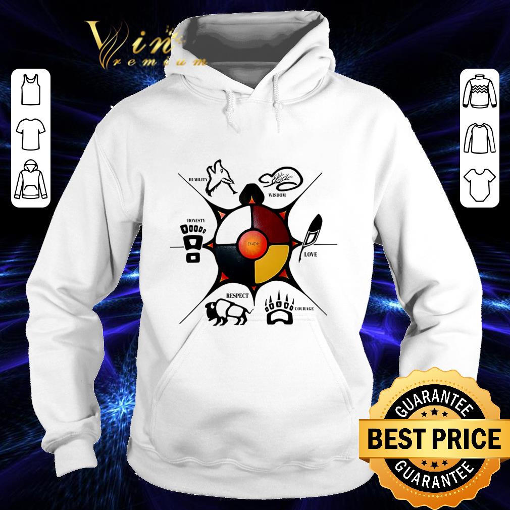 Awesome Native American Truth Humility Wisdom Love Courage Respect Honesty shirt 2 Awesome Native American Truth Humility Wisdom Love Courage Respect Honesty shirt