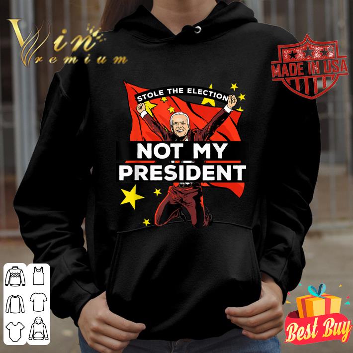 Original Biden Not My President Anti Joe Biden China Stole Election shirt 2 Original Biden Not My President Anti Joe Biden China Stole Election shirt