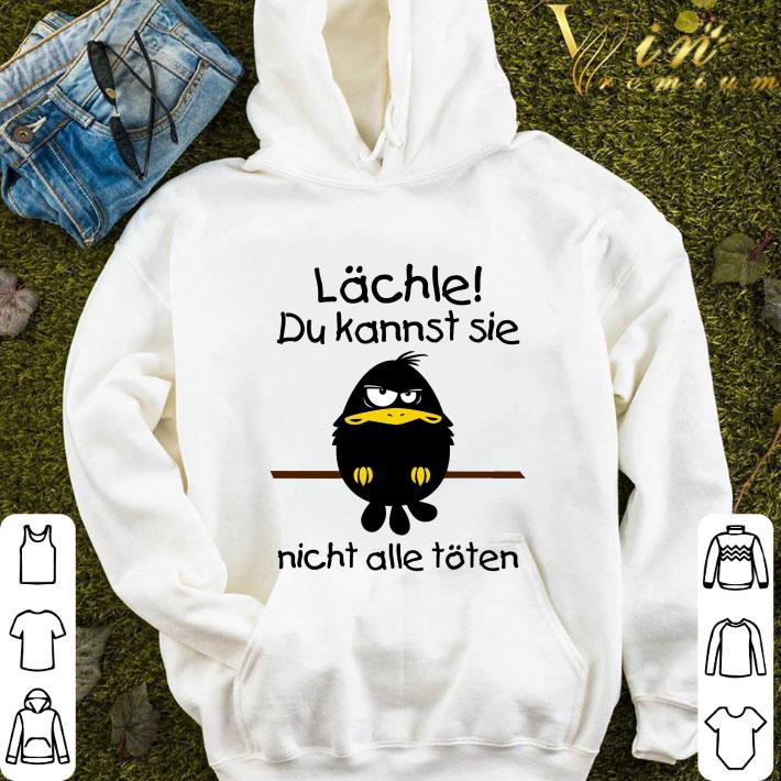 Lachle du kannst sie nicht alle toten shirt 3 Lachle du kannst sie nicht alle toten shirt