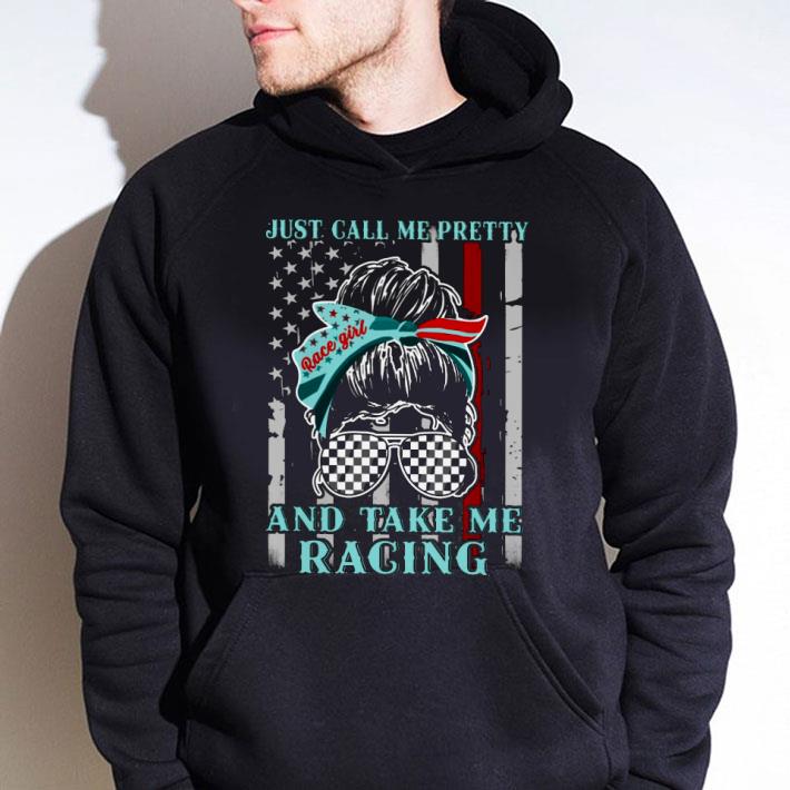 Official Race Girl Just Call Me Pretty And Take Me Racing shirt 2 Official Race Girl Just Call Me Pretty And Take Me Racing shirt