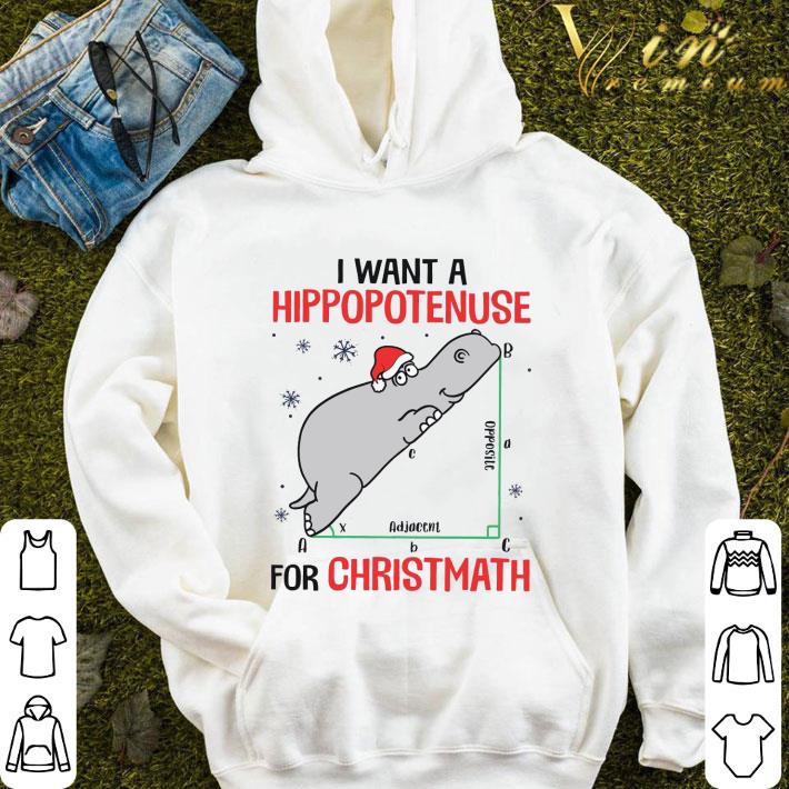 Hippo I Want A Hippopotenuse For Christmath Math Christmas shirt 2 Hippo I Want A Hippopotenuse For Christmath Math Christmas shirt