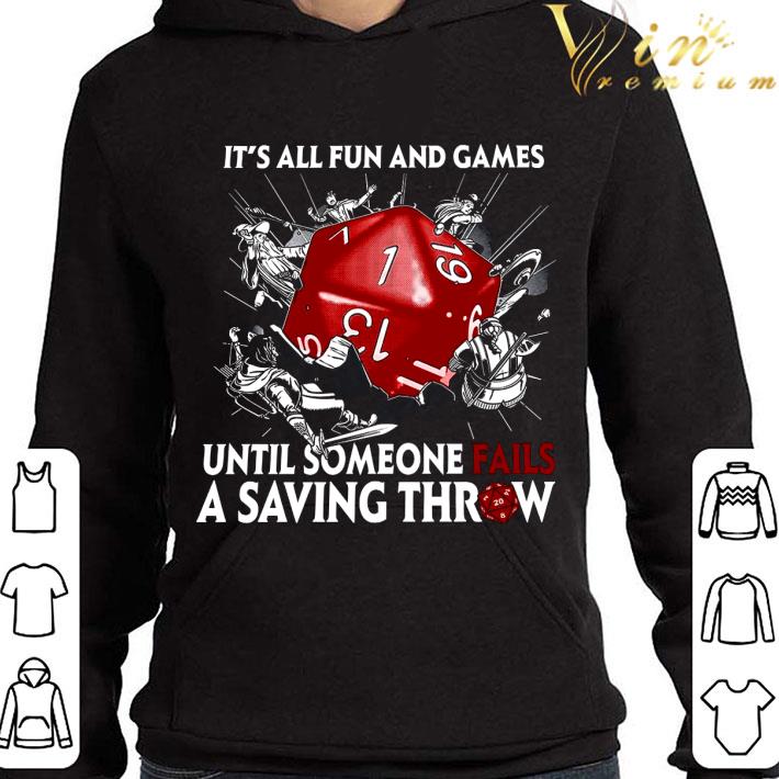 It's All Fun And Games Until Someone Fails A Saving Throw shirt 2 It's All Fun And Games Until Someone Fails A Saving Throw shirt