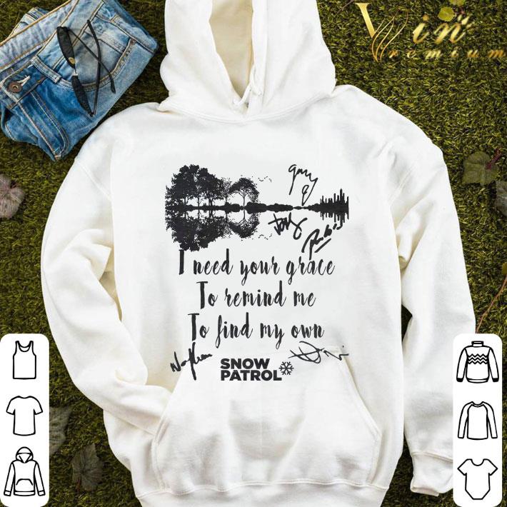 Chasing Cars Snow Patrol I Need Your Grace To Remind Me To Find My Own shirt 2 Chasing Cars Snow Patrol I Need Your Grace To Remind Me To Find My Own shirt