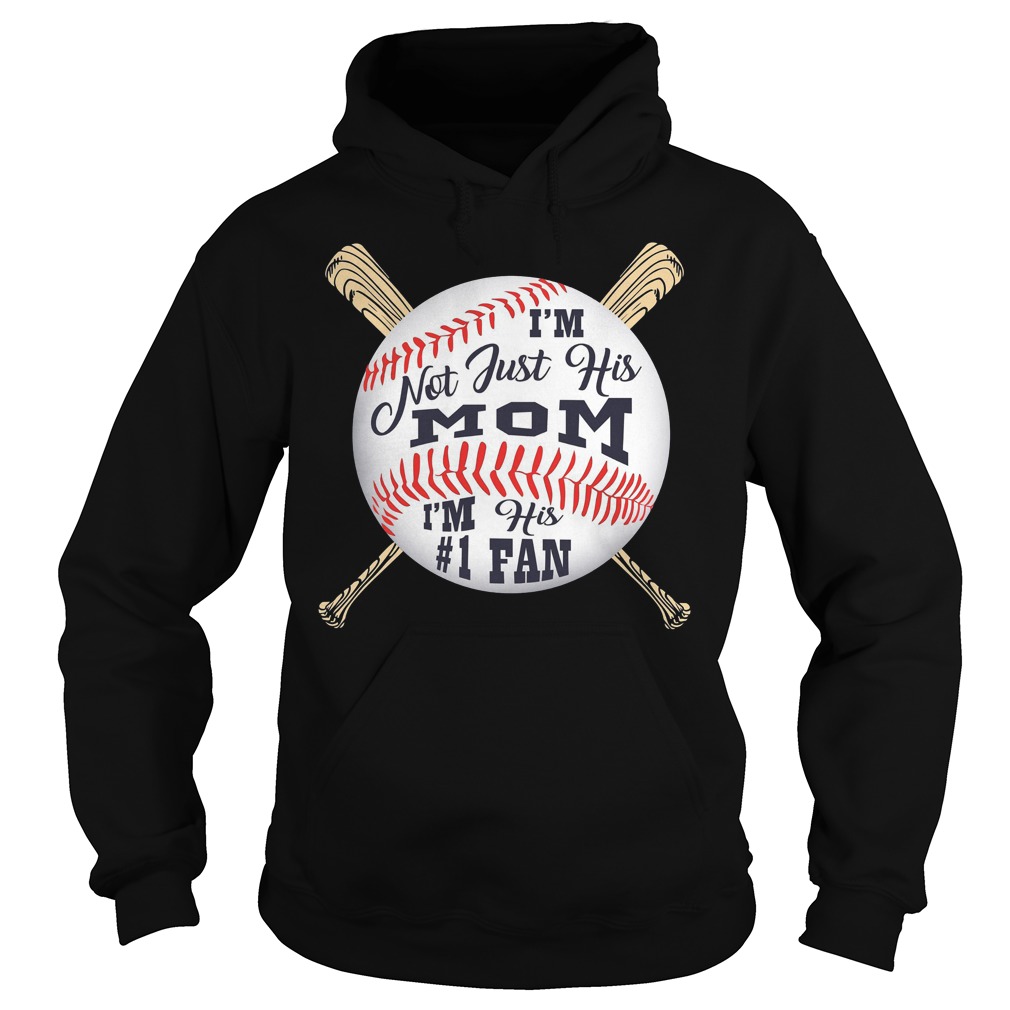 Baseball Mom I'm Not Just His Mom Fan Shirt 2 Baseball Mom I'm Not Just His Mom Fan Hoodie