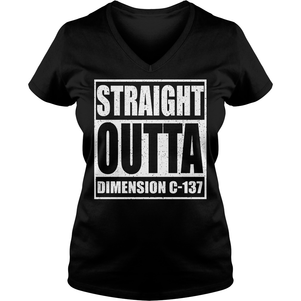 Straight Outta Dimension C137 Shirt 5 Straight Outta Dimension C137 V Neck