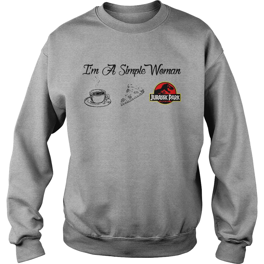 Coffee Pizza Jurassic I'm A Simple Woman Shirt 3 Coffee Pizza Jurassic I'm A Simple Woman Sweater