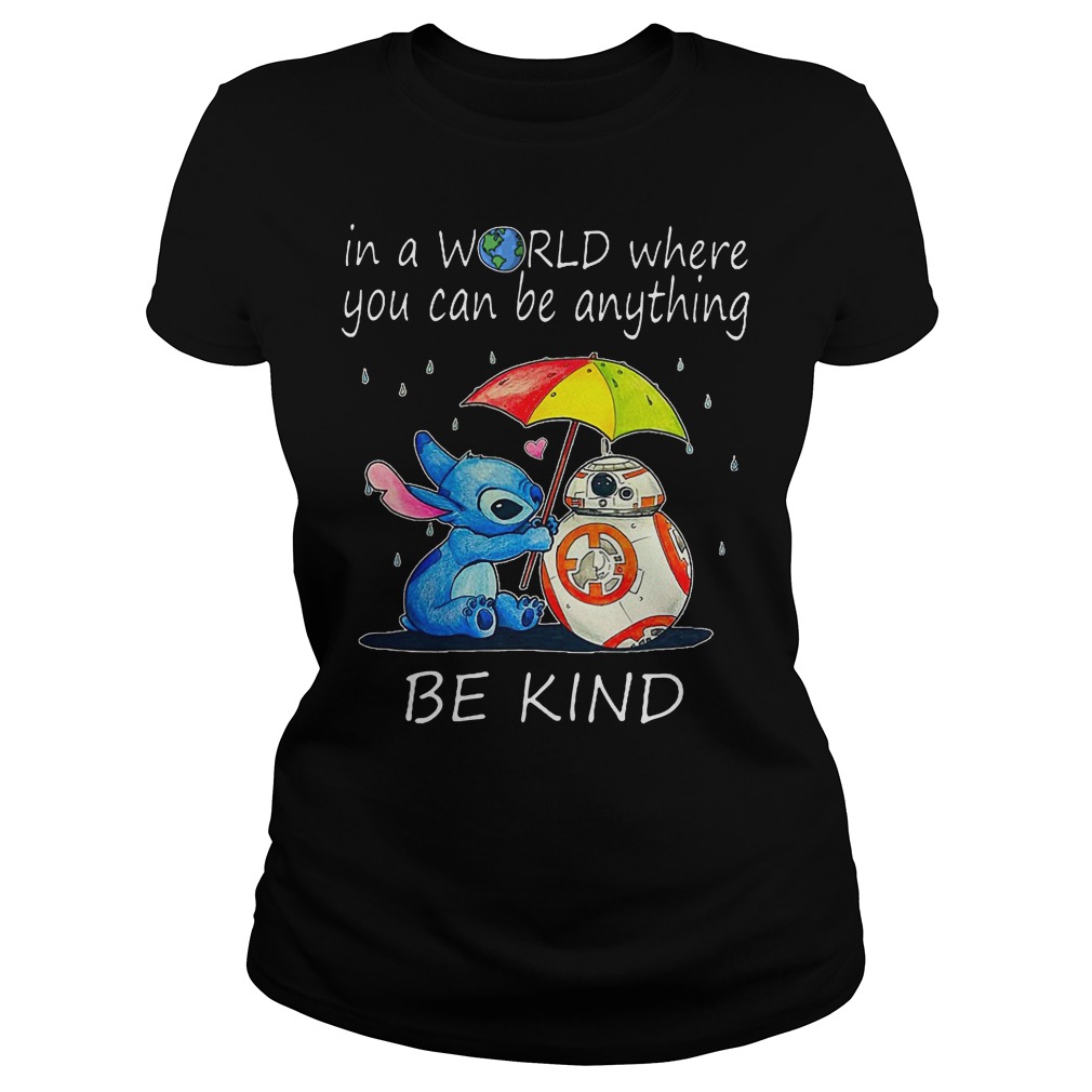 Stitch In A World Where You Can Be Anything Be Kind Shirt 7 Stitch In A World Where You Can Be Anything Be Kind Ladies