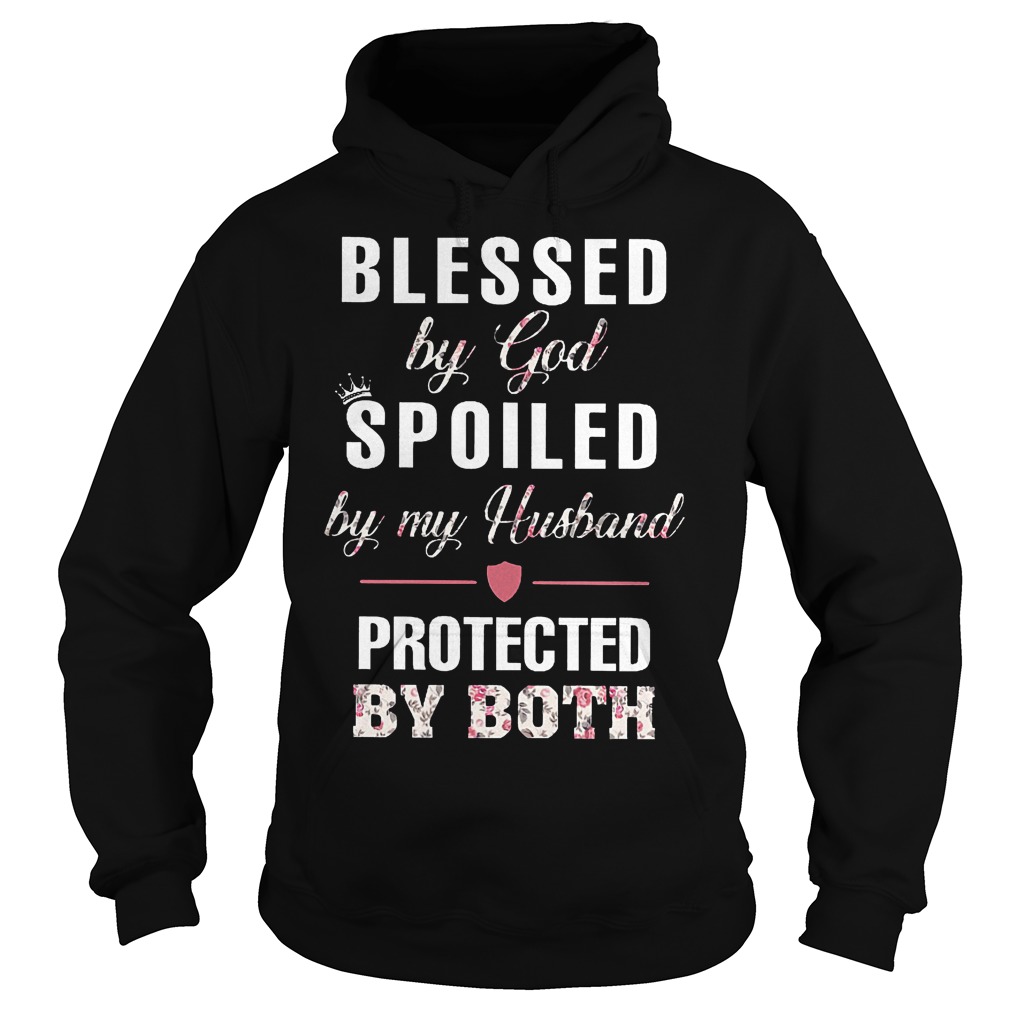 Blessed By God Spoiled By My Husband T-Shirt 2 Blessed By God Spoiled By My Husband Hoodie
