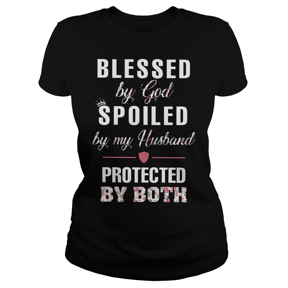 Blessed By God Spoiled By My Husband T-Shirt 7 Blessed By God Spoiled By My Husband Ladies
