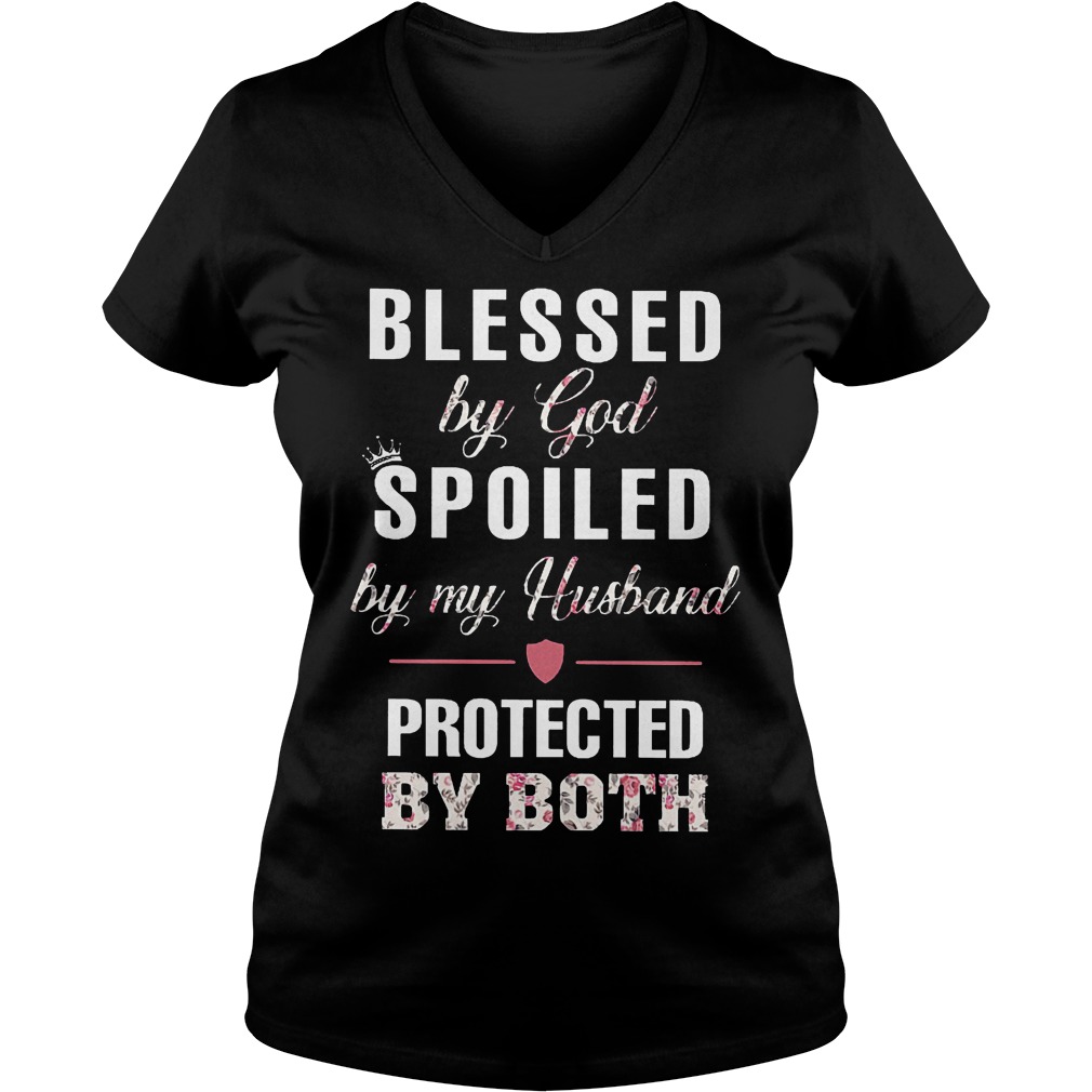 Blessed By God Spoiled By My Husband T-Shirt 5 Blessed By God Spoiled By My Husband V Neck