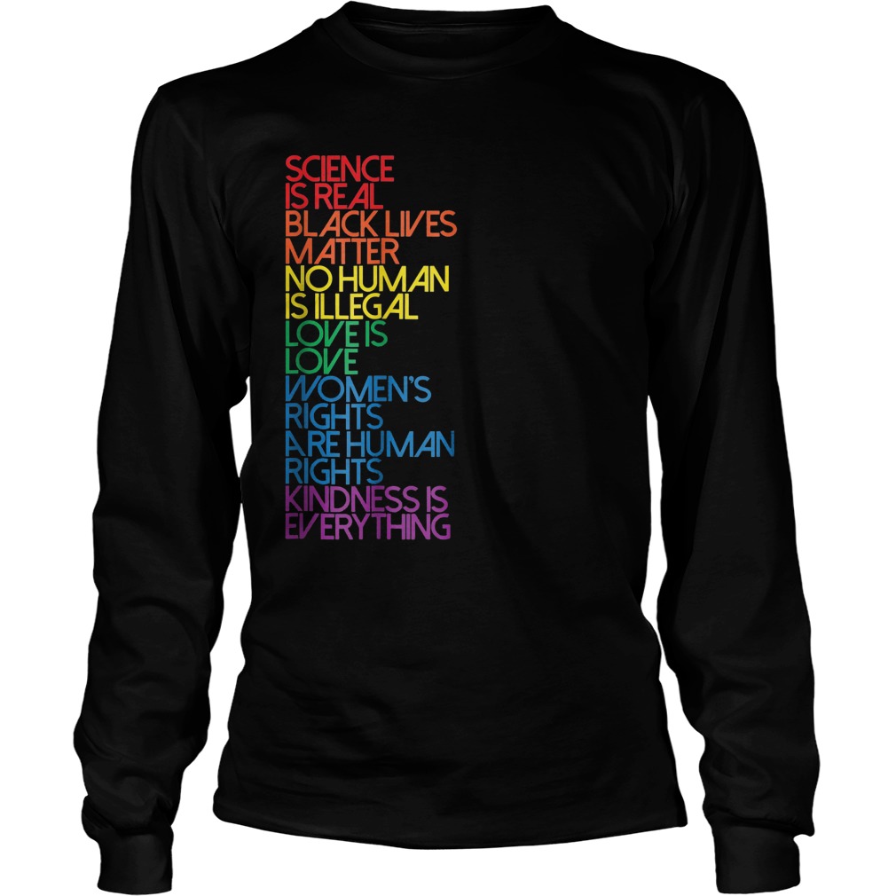 Science Is Real Black Lives Matter No Human Is Illegal T-Shirt 3 Longsleeve