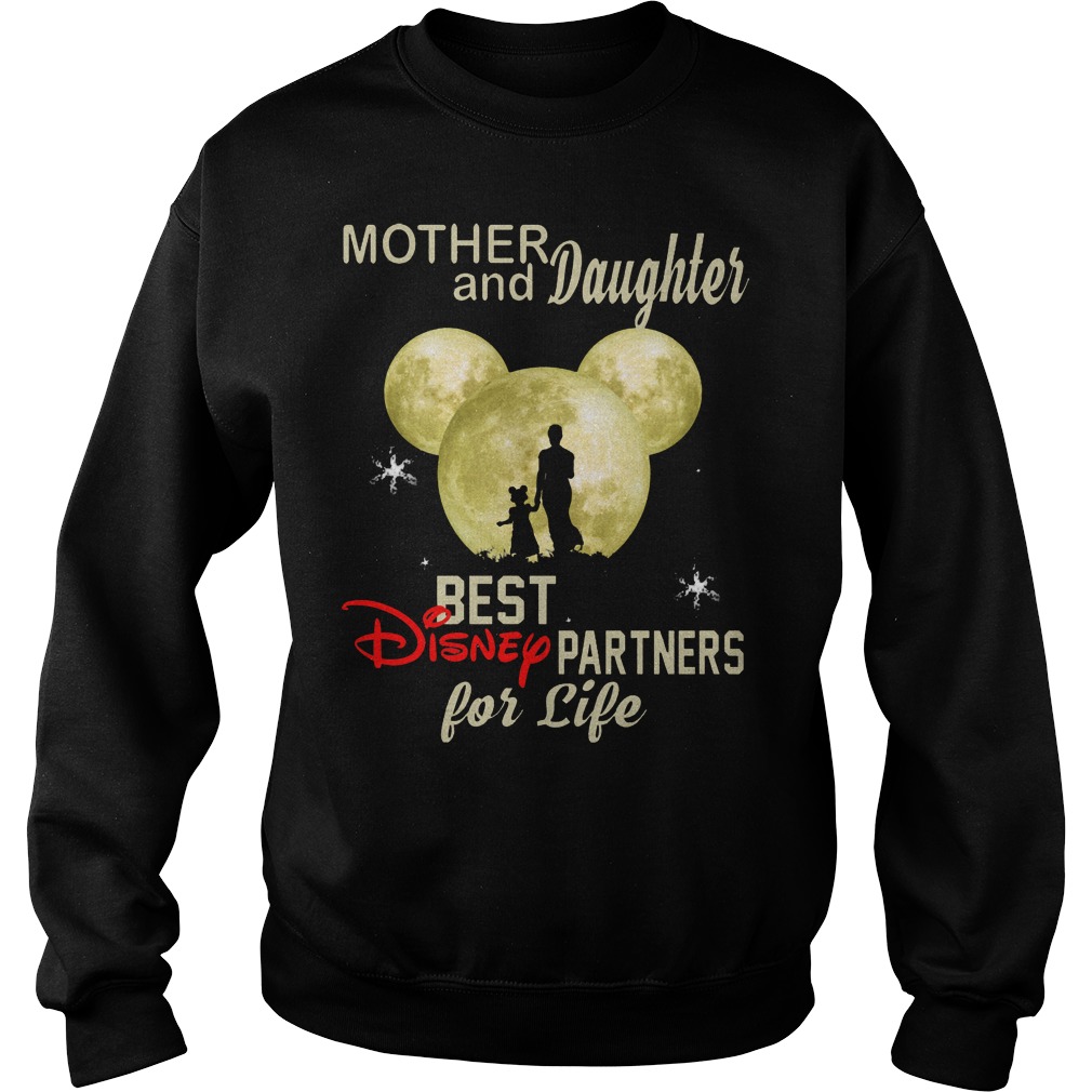 Mother And Daughter Best Disney Partners For Life Shirt 3 Mother And Daughter Best Disney Partners For Life Sweater