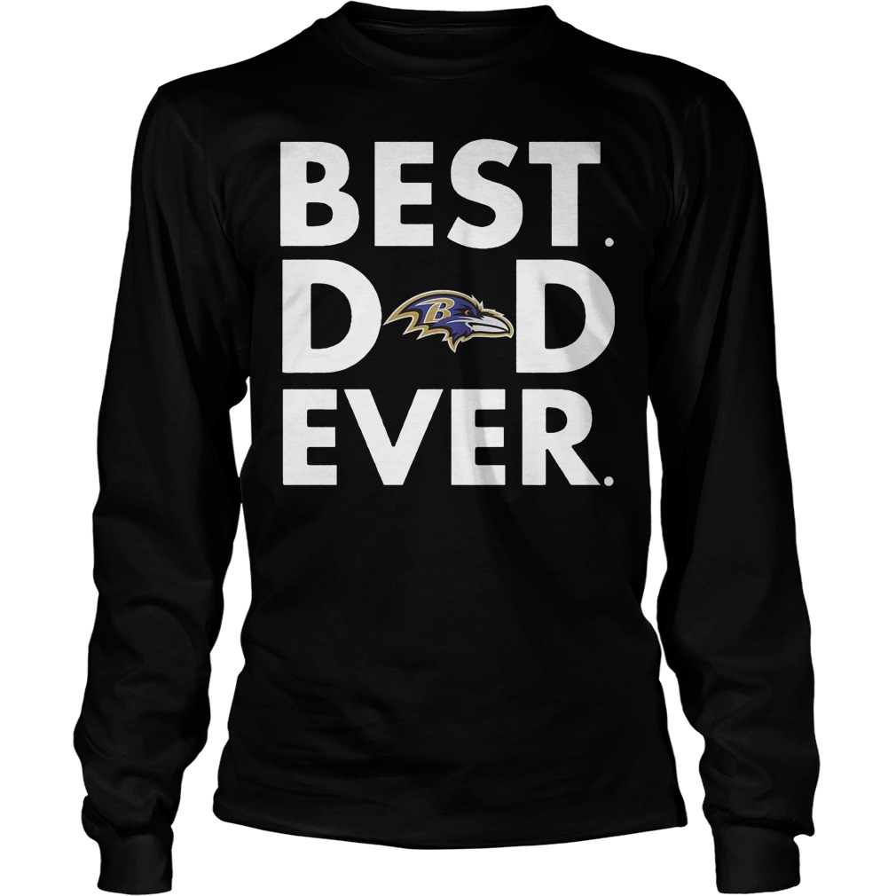 New Best Dad Ever Baltimore Ravens Shirt 2 New Best Dad Ever Baltimore Ravens Longsleeve