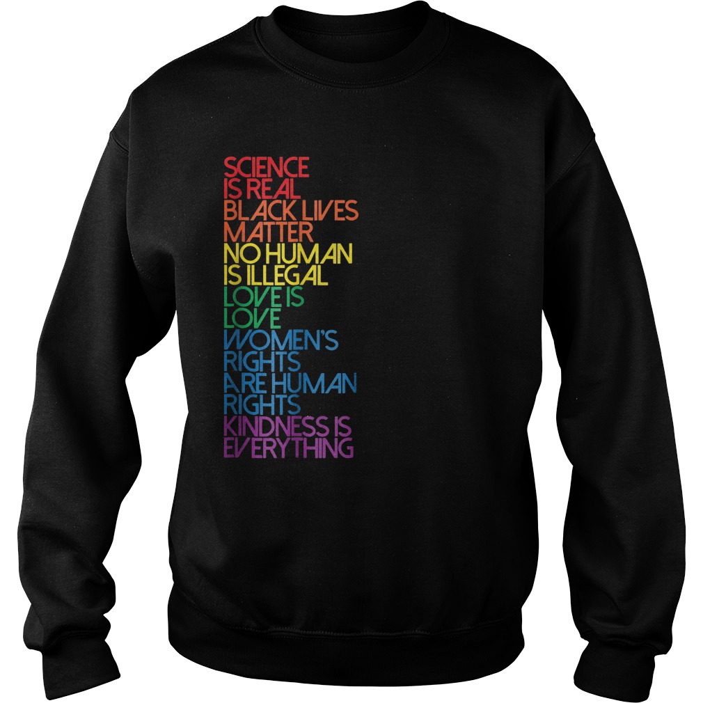 Science Is Real Black Lives Matter No Human Is Illegal T-Shirt 4 Sweat