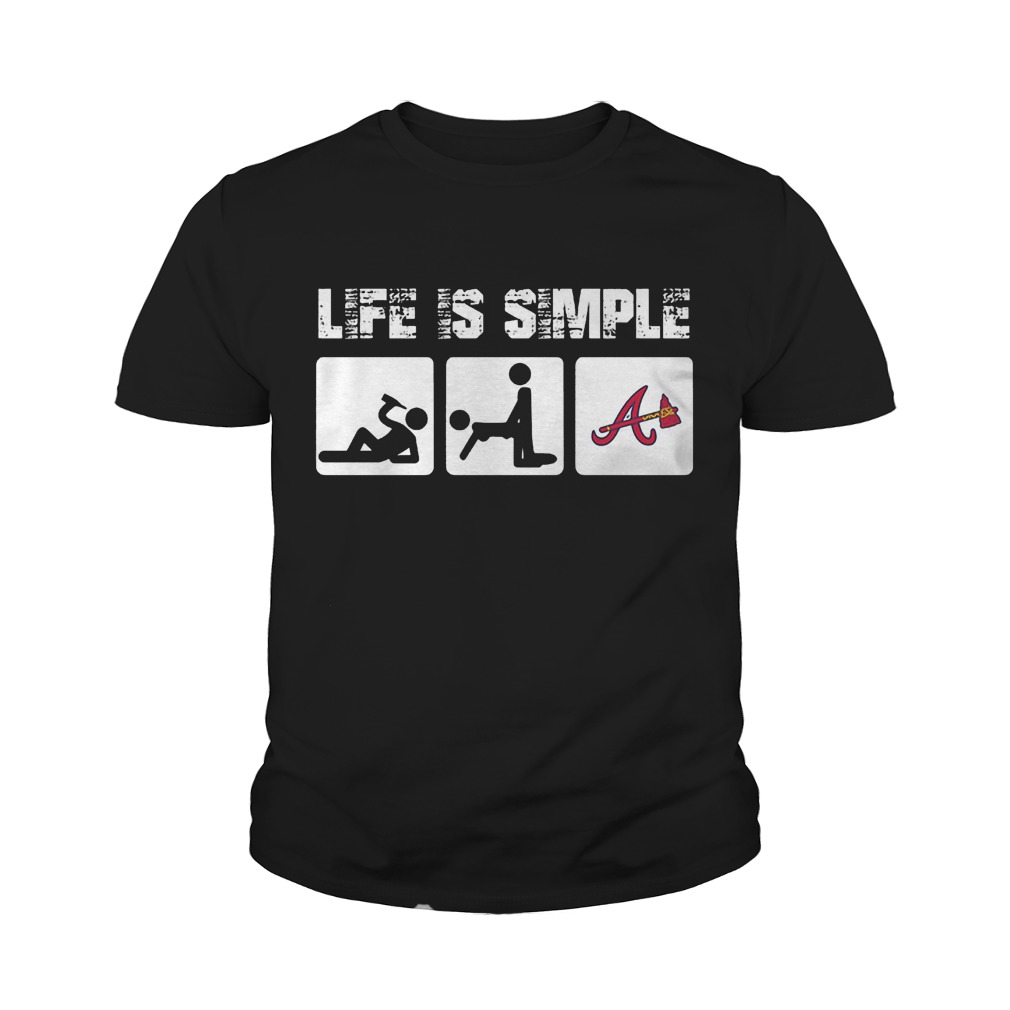 Atlanta Braves: Life Is Simple T-Shirt 9 Atlanta Braves: Life Is Simple T-Shirt Youth Tee